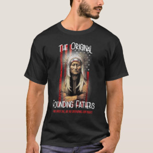 Der ursprüngliche Gründungsvater Indianer T-Shirt