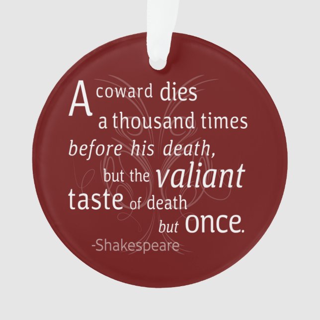 Der Valiant die aber einst Shakespeare Ornament (Vorderseite)
