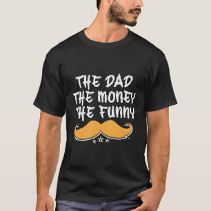 Der Vater Das Geld, das der Vater, der Vater, witz T-Shirt