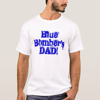 Der VATER des blauen Bombers! T-Shirt