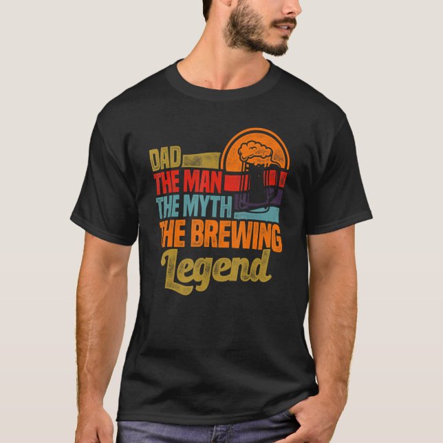 Der Vater des Mannes Der Mythos Das Brauereimalz T-Shirt (Vorderseite)