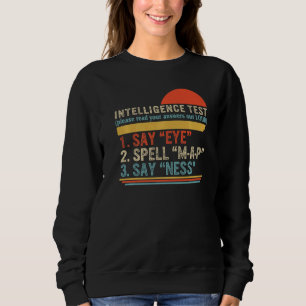 Der Vater-Intelligenztest beantwortet den Loud-Vat Sweatshirt