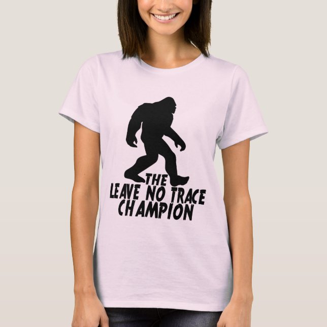 Der Verlass No Trace Champion Funny Bigfoot T-Shirt (Vorderseite)