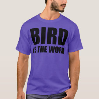 Der Vogel ist das Wort Familie T-Shirt