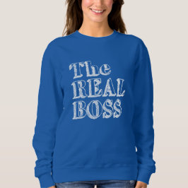 Der wahre Boss Sweatshirt