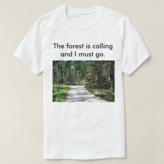 Der Wald der Männer nennt T - Shirt
