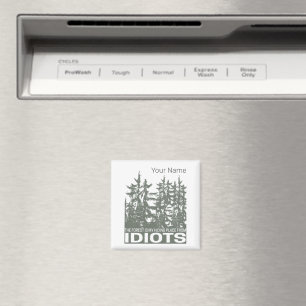 Der Wald ist mein Versteck vor Idioten-Sprichwort Magnet
