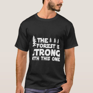 Der Wald ist stark von diesem Camping aus. T-Shirt