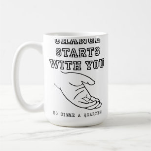 Der Wandel beginnt bei dir Lustiger Becher Kaffeetasse