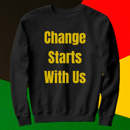 Der Wandel beginnt mit unserer Inspiration Sweatshirt