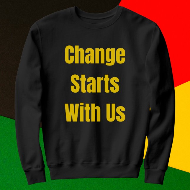 Der Wandel beginnt mit unserer Inspiration Sweatshirt (Von Creator hochgeladen)