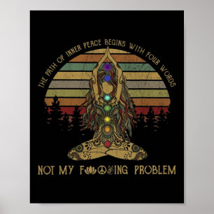 Der Weg des inneren Friedens beginnt mit vier Wort Poster