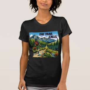 Der Weg ruft Frau beim Wandern auf einem Trail T-Shirt