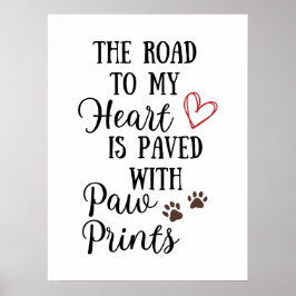 Der Weg zu meinem Herzen ist mit Paw Prints gepfla Poster