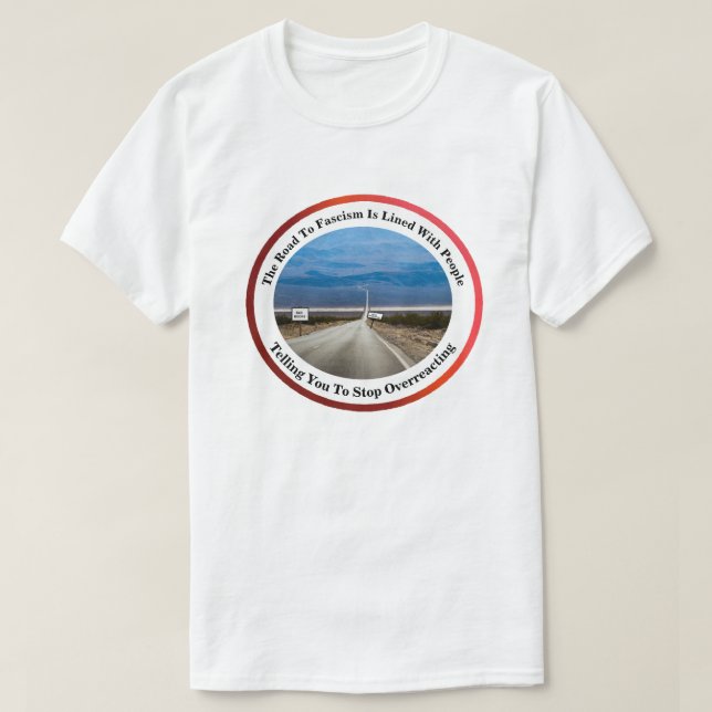 Der Weg zum Faschismus... T-Shirt (Design vorne)