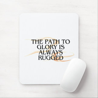 Der Weg zum Ruhm ist immer gedrängt - inspirierend Mousepad