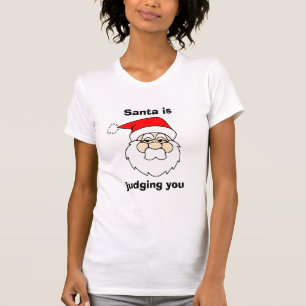 Der Weihnachtsmann beurteilt euch Weihnachten T-Shirt
