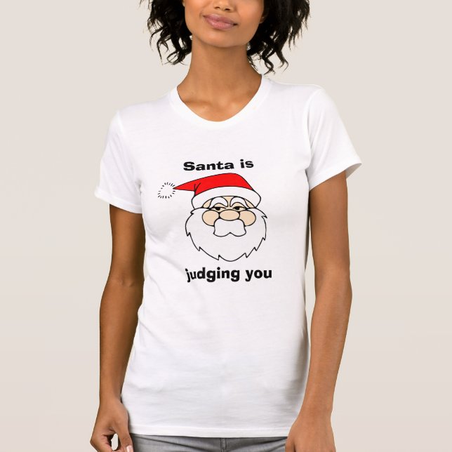 Der Weihnachtsmann beurteilt euch Weihnachten T-Shirt (Vorderseite)