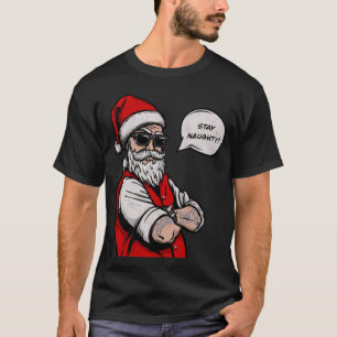 Der Weihnachtsmann Bleibe Naughty Funny T-Shirt