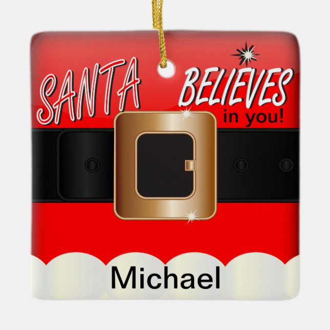 Der Weihnachtsmann glaubt an dich Keramikornament (Vorderseite)