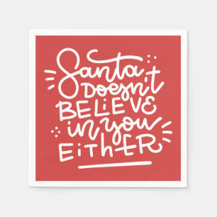 Der Weihnachtsmann glaubt auch nicht an dich Serviette