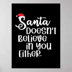Der Weihnachtsmann glaubt nicht an euch, weder an Poster