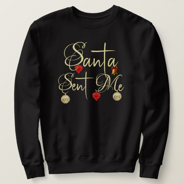 Der Weihnachtsmann hat mir geschickt Sweatshirt (Design vorne)