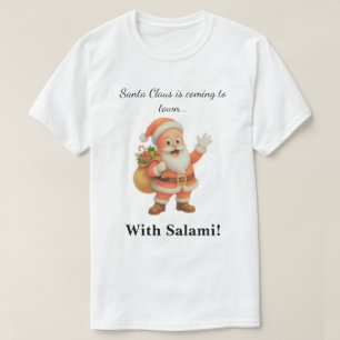Der Weihnachtsmann kommt in die Stadt.. Mit Salami T-Shirt