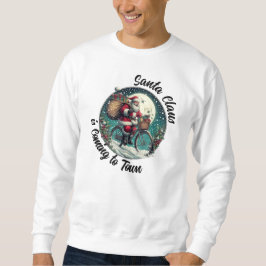 Der Weihnachtsmann kommt in die Stadt Sweatshirt