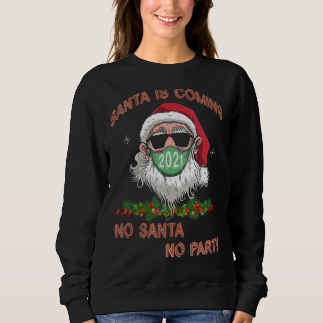 Der Weihnachtsmann kommt mit dem aktuellen Maskenv Sweatshirt (Vorderseite)
