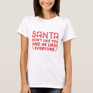 Der Weihnachtsmann mag dich nicht T-Shirt