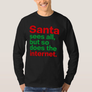 Der Weihnachtsmann sieht alles, aber auch das Inte T-Shirt