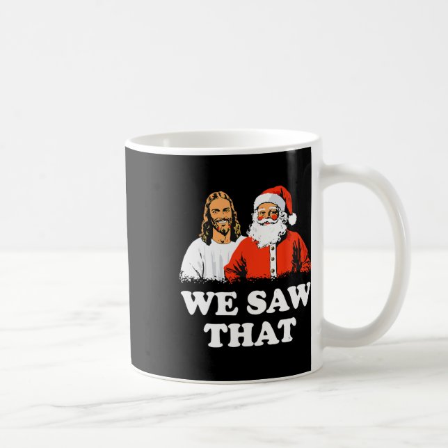 Der Weihnachtsmann und Jesus wir sahen diesen froh Kaffeetasse (Rechts)