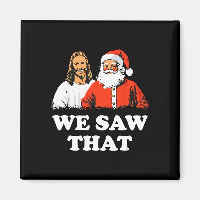 Der Weihnachtsmann und Jesus wir sahen diesen froh Magnet (Vorne)
