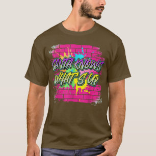 Der Weihnachtsmann weiß, was für eine lustige Graf T-Shirt