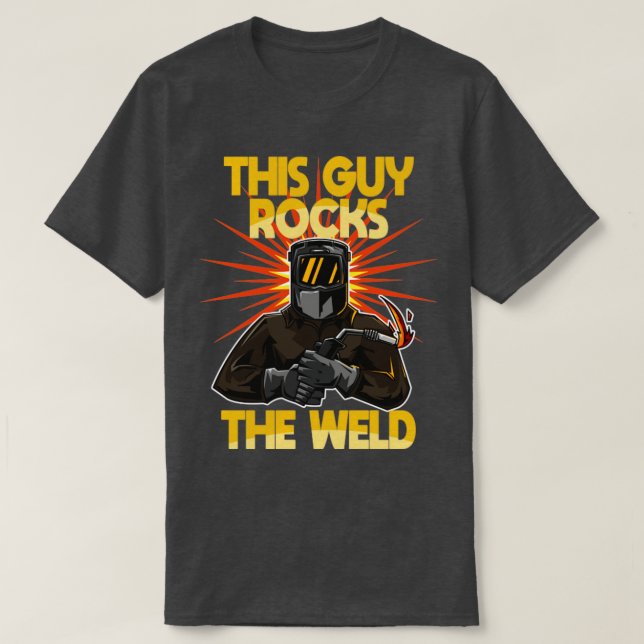 Der Welder diesen Typ rockt T-Shirt (Design vorne)