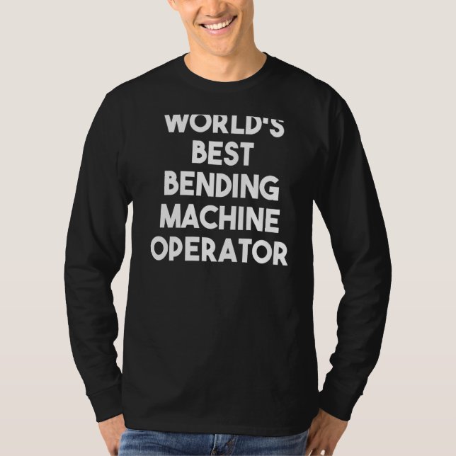 Der weltbeste Bending-Machine-Operator T-Shirt (Vorderseite)