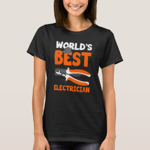 Der weltbeste Elektriker für Elektro T-Shirt