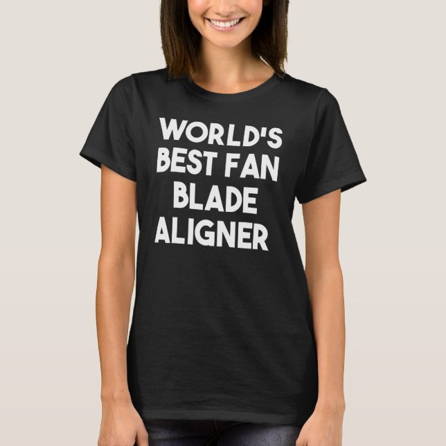 Der weltbeste Fanblade-Aligner T-Shirt (Vorderseite)