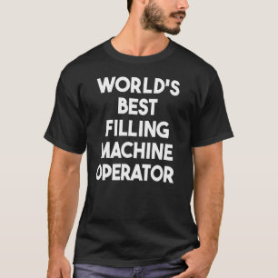 Der weltbeste Füllautomatenbetreiber T-Shirt