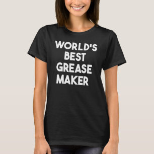 Der weltbeste Grease Maker T-Shirt