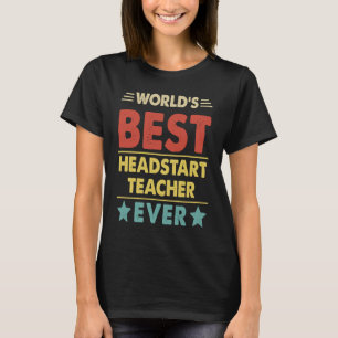 Der weltbeste Headstart-Lehrer aller Zeiten 1 T-Shirt