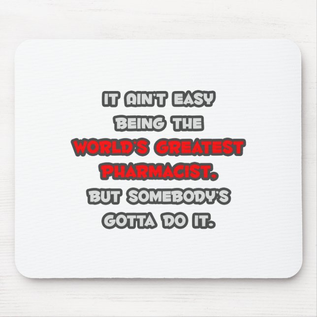 Der weltgrößte Apotheker Joke Mousepad (Vorne)