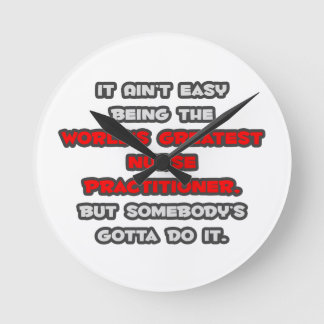 Der weltgrößte Nurse-Practitioner Joke Runde Wanduhr