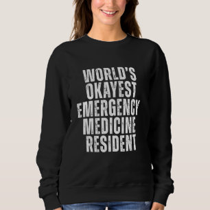 Der weltweit beste Arzt für Notfallmedizin, Funny Sweatshirt