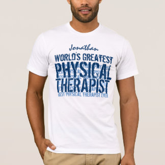 Der weltweit größte Physical Therapist TS018 T-Shirt