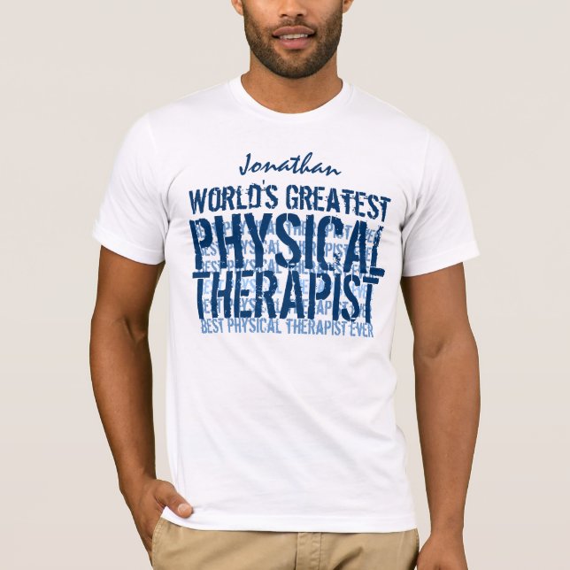 Der weltweit größte Physical Therapist TS018 T-Shirt (Vorderseite)