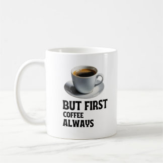 Der wesentliche Anfang: Kaffee zuerst Kaffeetasse