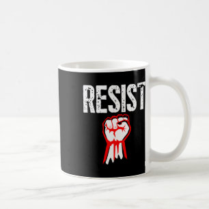 Der Widerstand gegen Trump ist Teil der Faust des Kaffeetasse