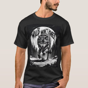 Der Wilde wird nicht knien - Wolf unter dem Mond T-Shirt